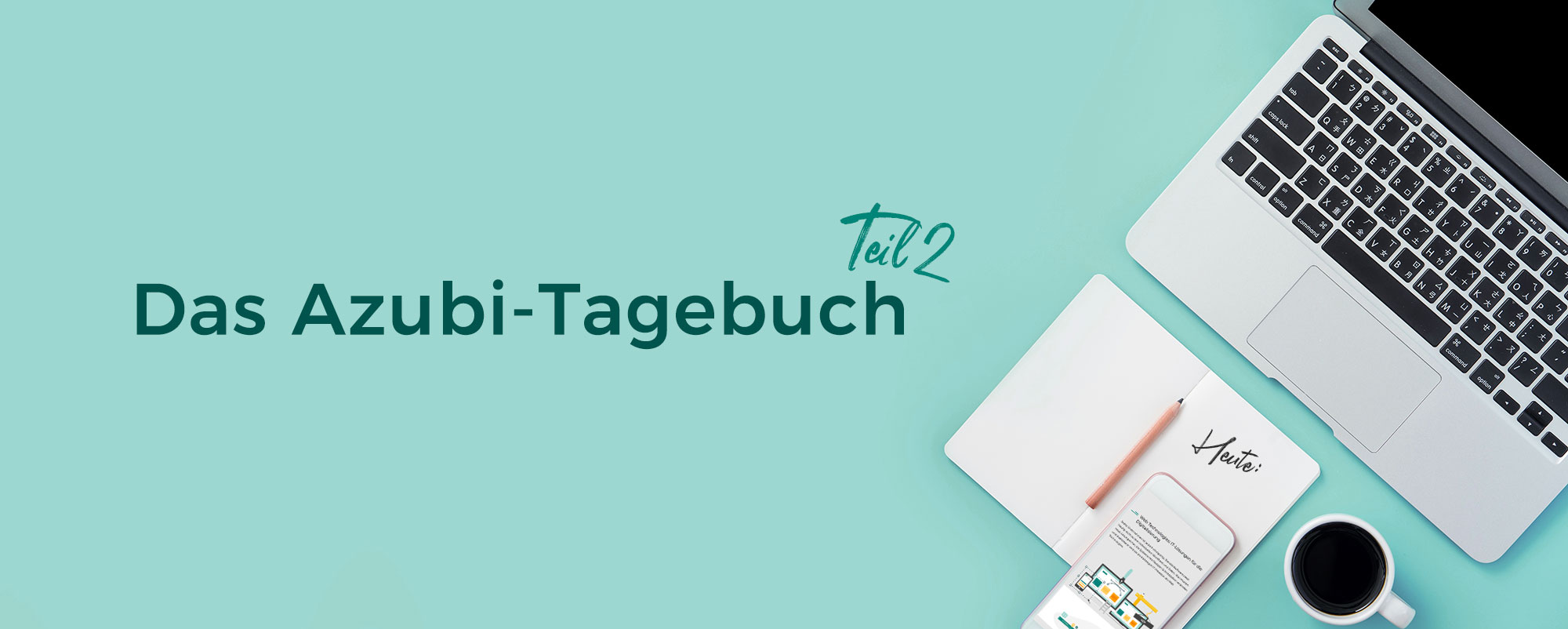 das-azubi-tagebuch-teil2