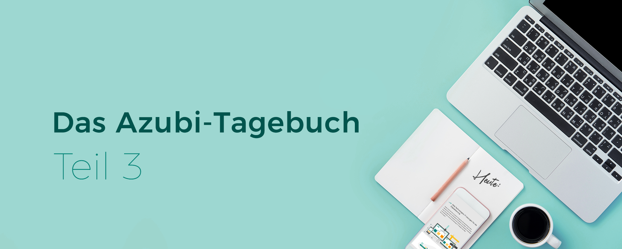 das-azubi-tagebuch-teil3